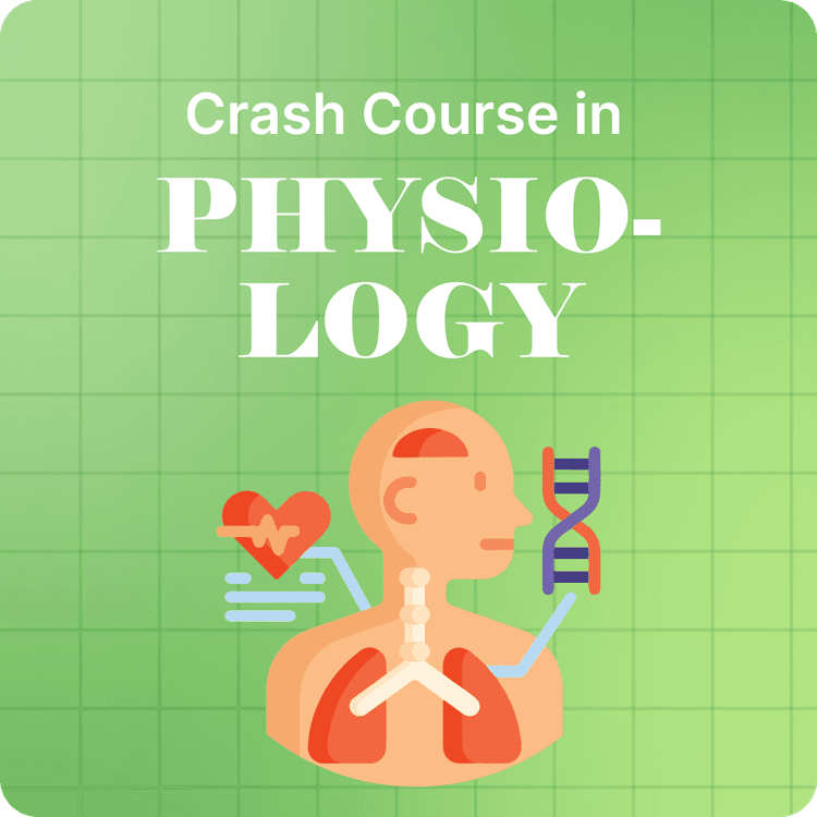 Crash Course In Physiology